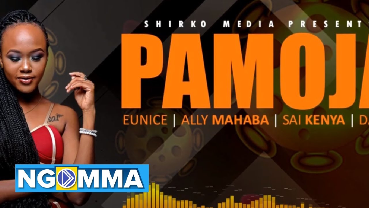 OFFICIAL SAI ,DAZLAH,EUNICE & ALLY MAHABA - PAMOJA {VISUALIZED VIDEO}