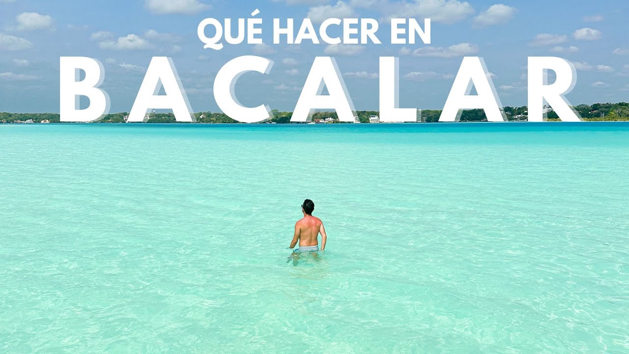 Guía para BACALAR 2023 🏝 | Carlos Arellanes y @fcoronado