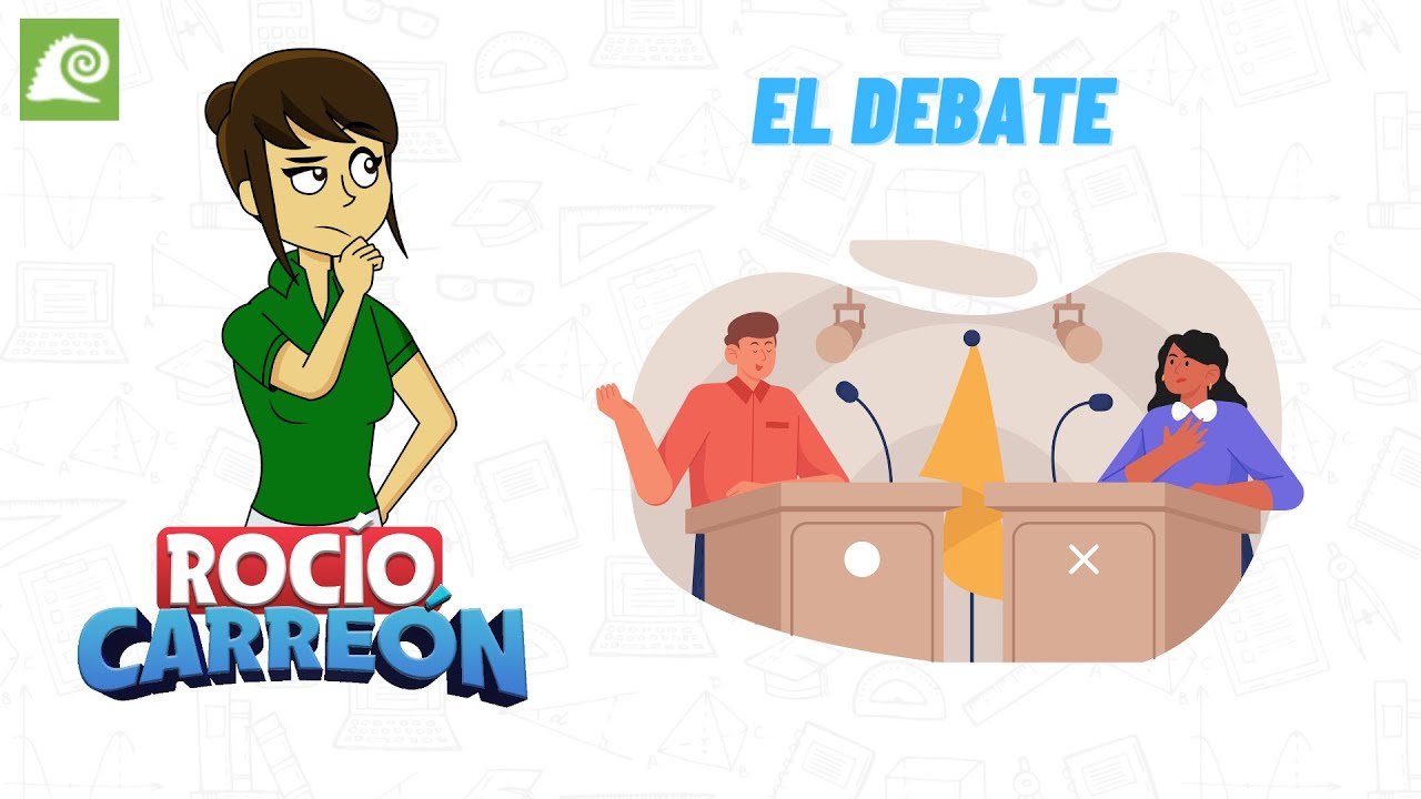 EL DEBATE - &iquest;QU&Eacute; ES UN DEBATE?, &iquest;PARA QU&Eacute; SIRVE UN DEBATE?, PASOS PARA HACER UN DEBATE.