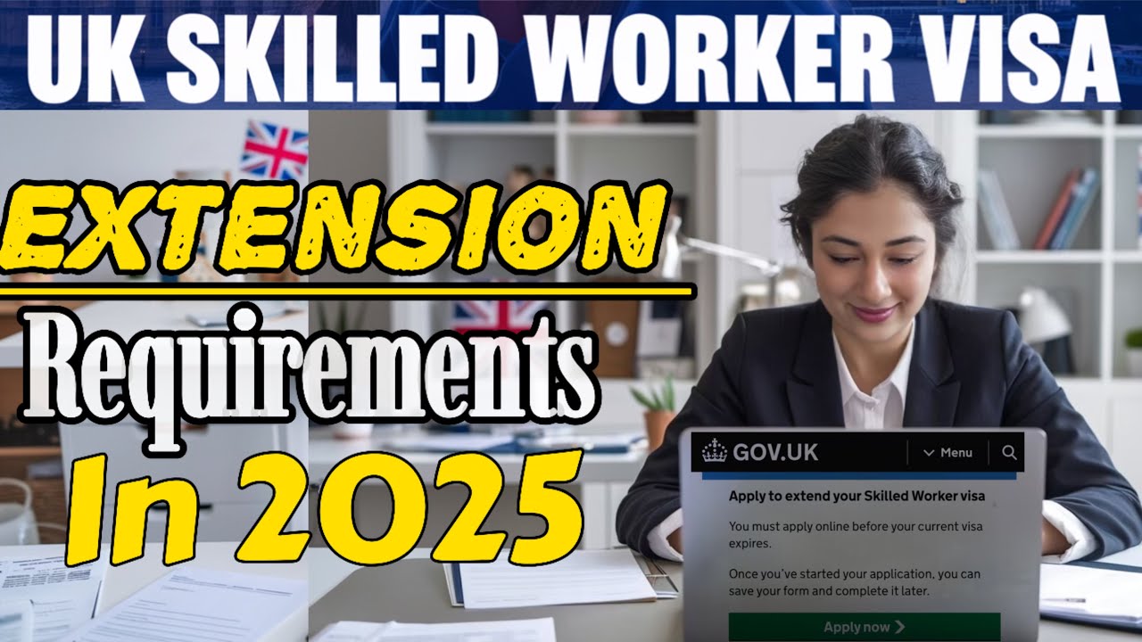 UK Skilled workers visa extension in 2025