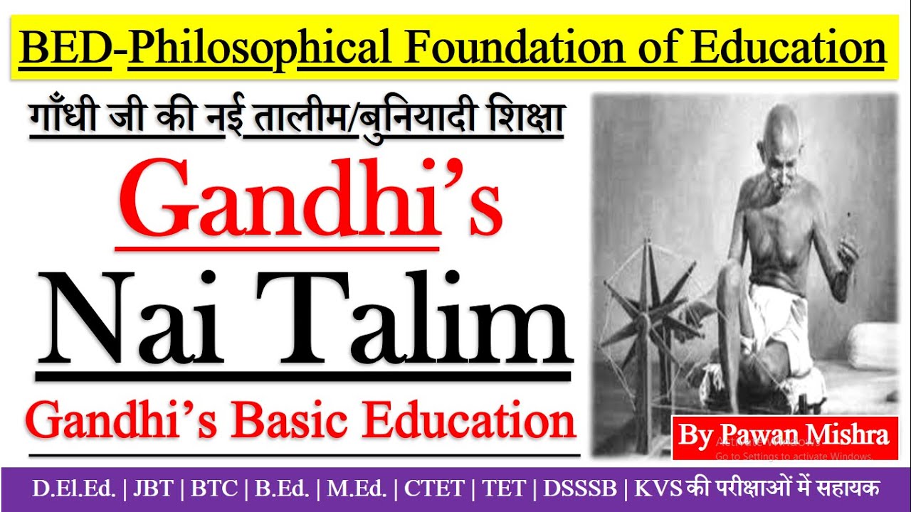 Gandhi's Nai Talim | Basic Education | Philosophical Foundation of Education | By Pawan Mishra