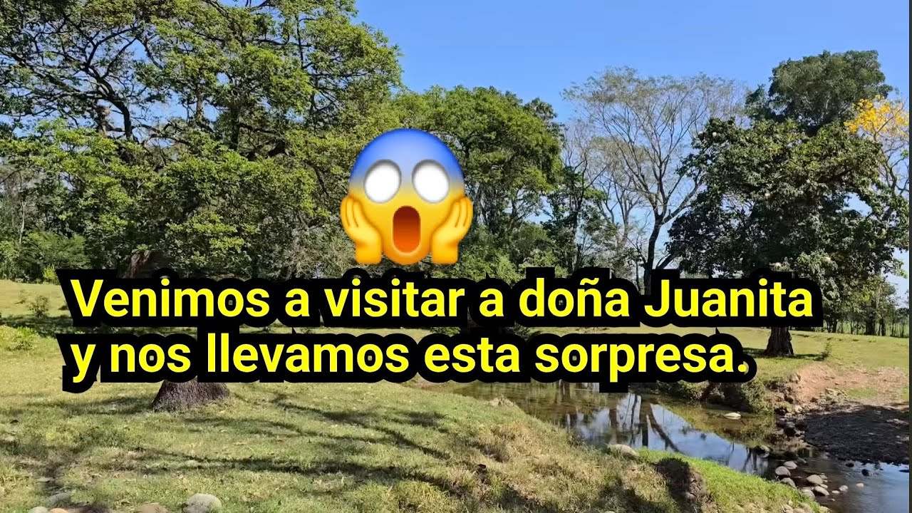 😱VENIMOS A VISITAR A DOÑA JUANITA Y NOS LLEVAMOS ESTA SORPRESA.😱