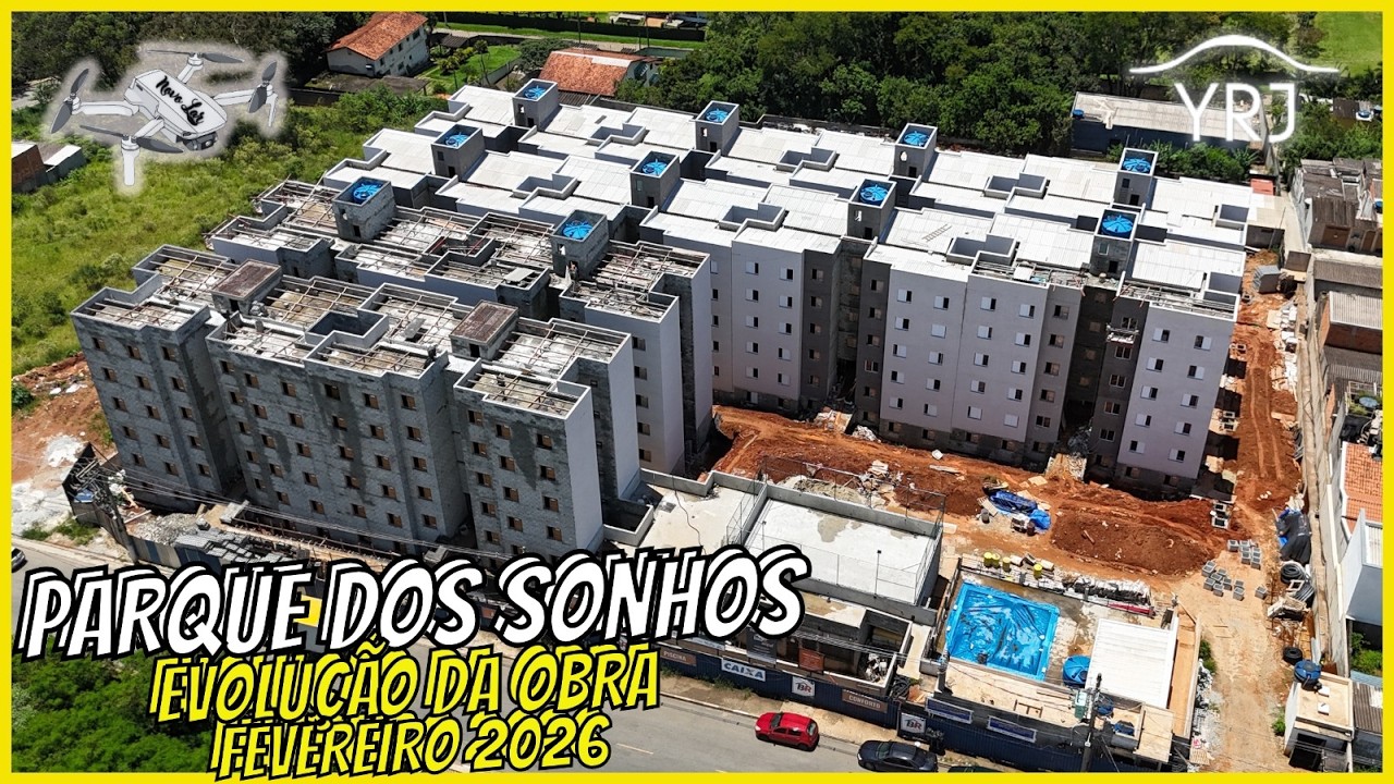 RESIDENCIAL PARQUE DOS SONHOS (#yrj) - EVOLUÇÃO DA OBRA / FEVEREIRO 2026