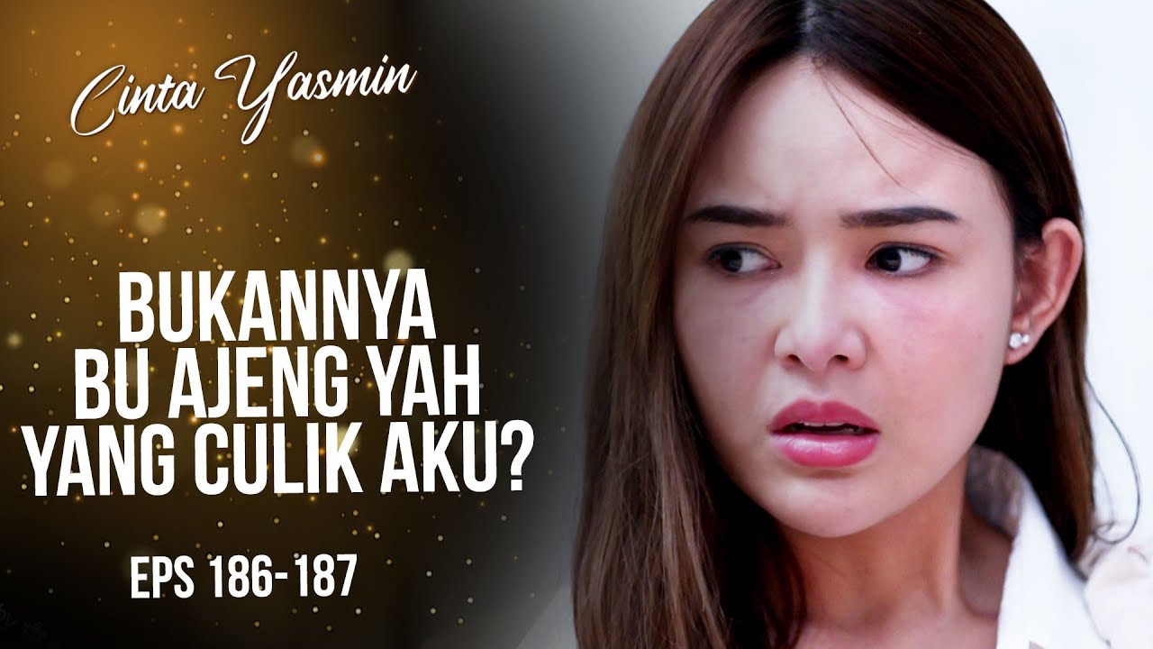 Kesalahan Besar! Yasmin Mengaku Kepada Ajeng Soal Yoga | CINTA YASMIN | EPS.186-187 (1/3)