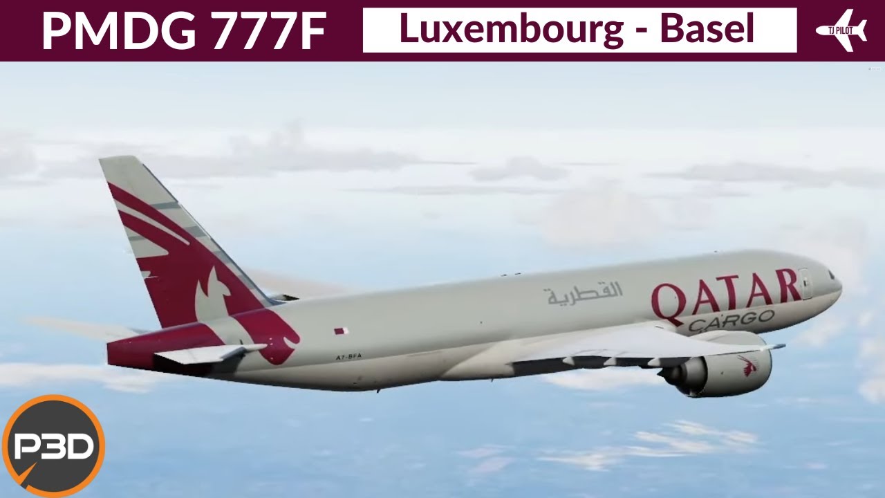 [P3D v5.2] PMDG 777F Qatar Cargo | Luxembourg to Basel | Full flight