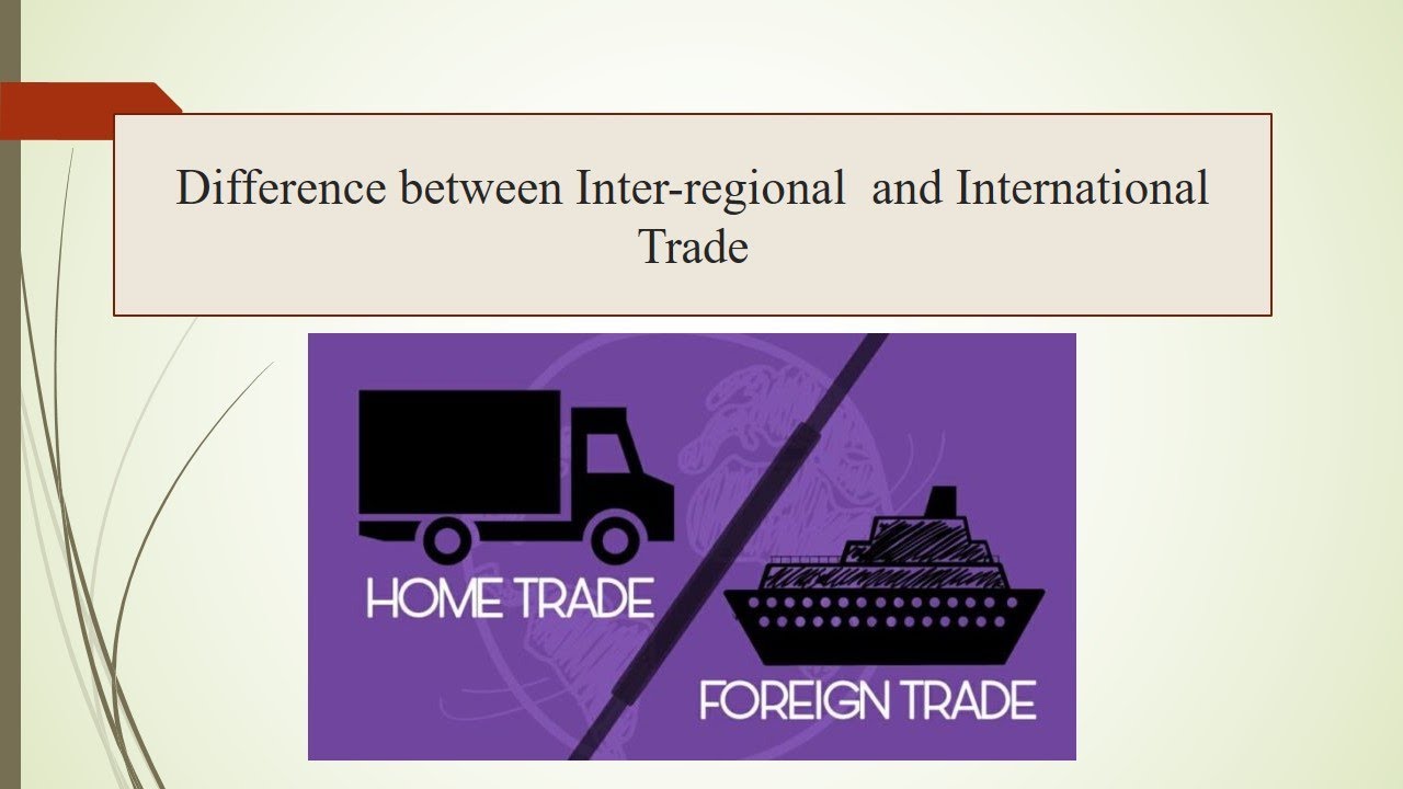 Inter regional and International Trade