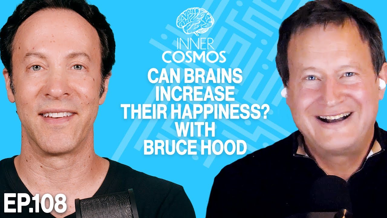 Can brains increase their happiness? (with Bruce Hood) | Inner Cosmos with David Eagleman
