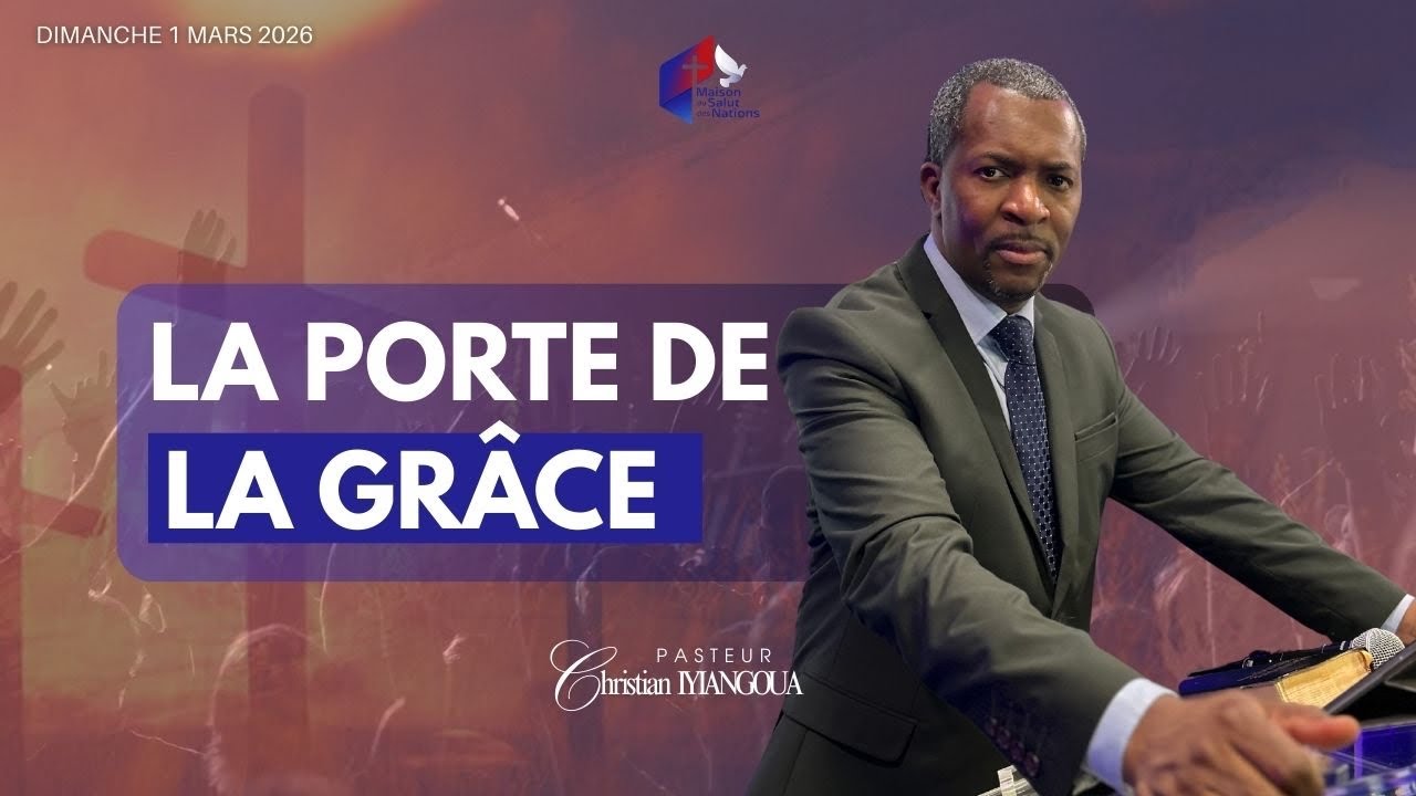 LA PORTE DE LA GRÂCE - PASTEUR CHRISTIAN IYIANGOUA 
