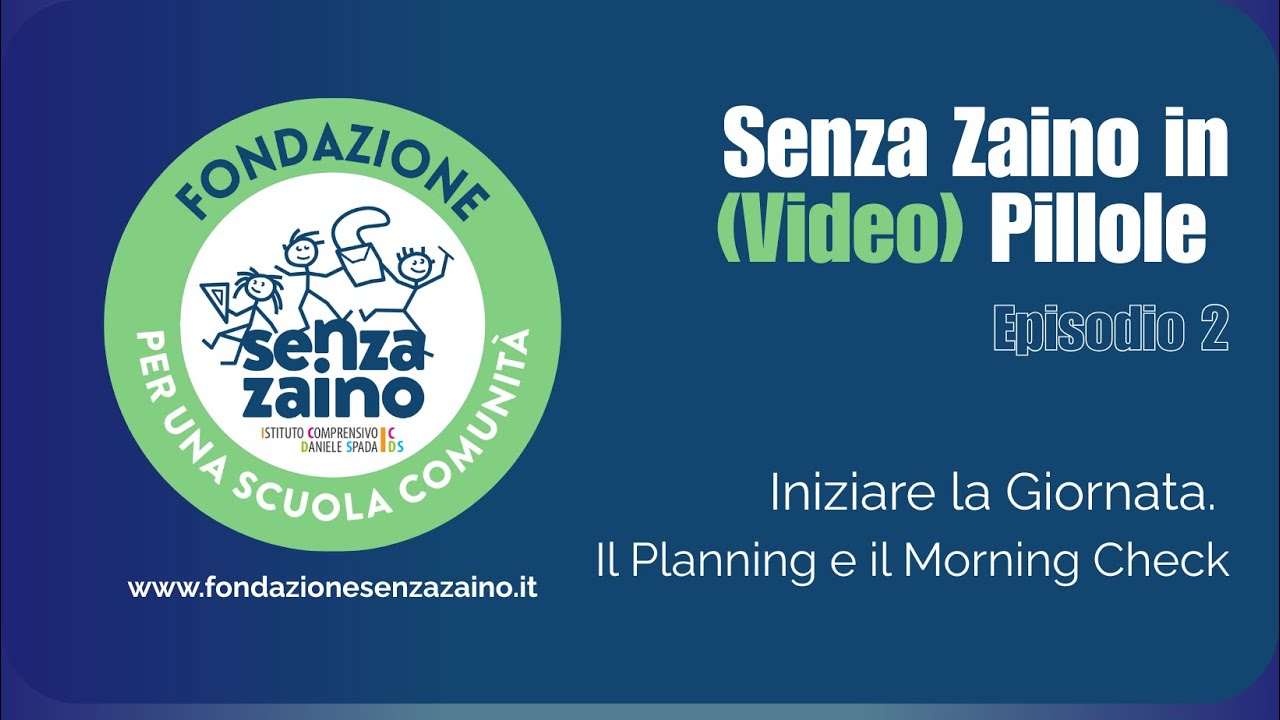 Senza Zaino in Pillole Ep. 2. Il Planning e il Morning Check