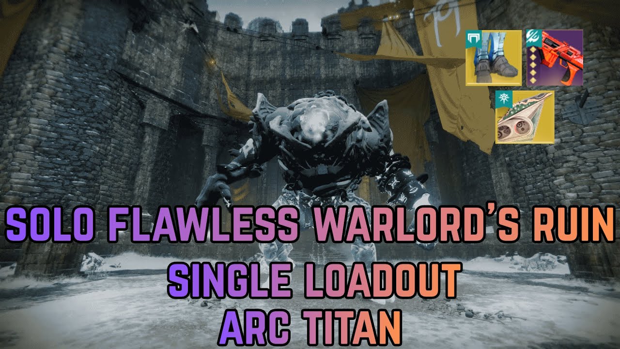 Solo Flawless Warlord's Ruin Arc Titan Single Loadout [Destiny 2 Renegades]