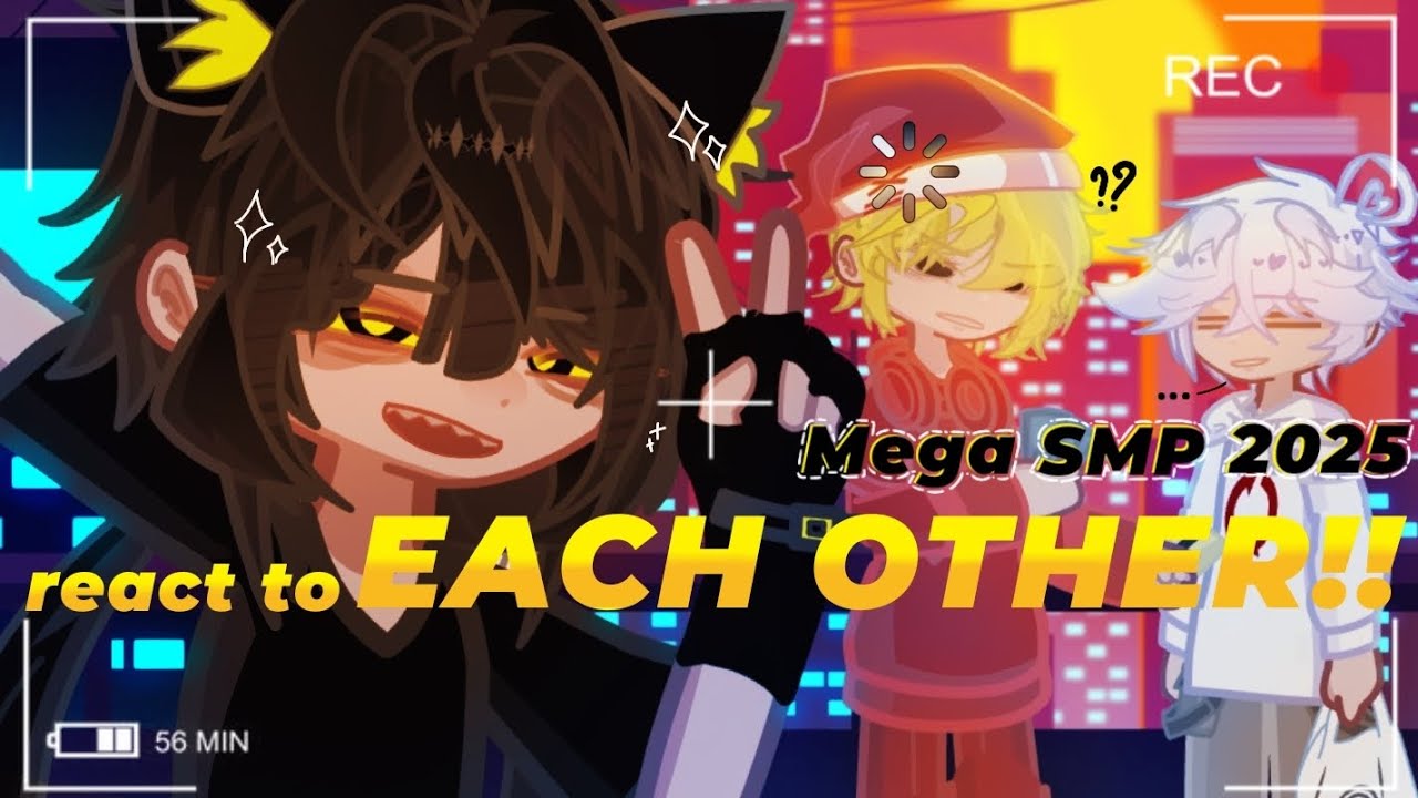 MegaSMP 2025 React to EACH OTHER | Gacha Life 2 | By: Cat Tên Hart |