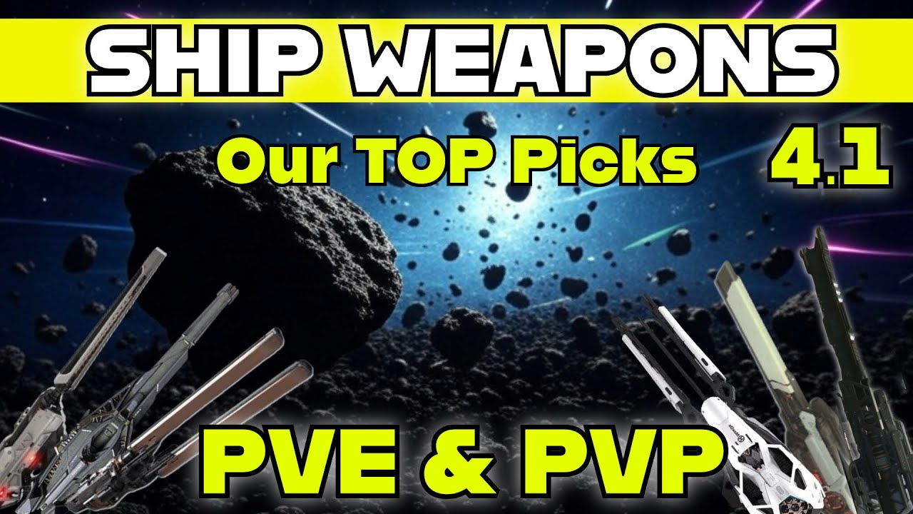 Star Citizen 4.1 Best Ship Weapons for PvE / PvP Guide - Our Top Picks