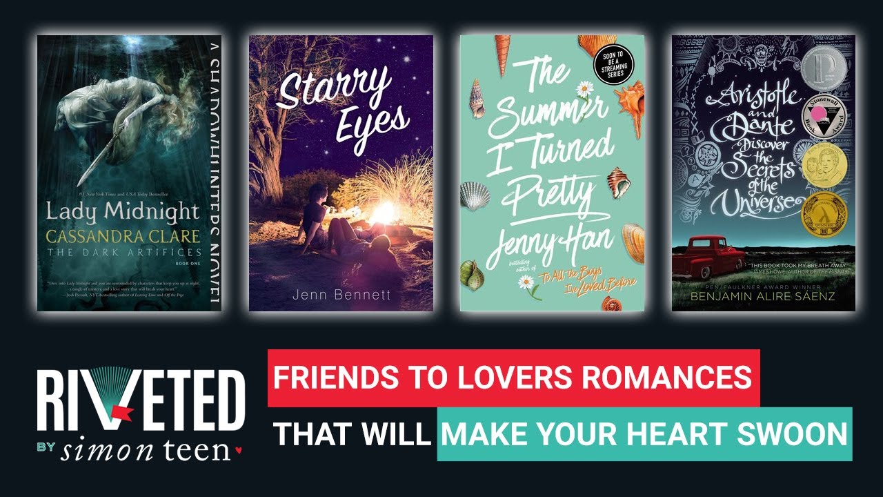 Friends to Lovers Romances That Will Make Your Heart Swoon | Riveted by Simon Teen Roundup
