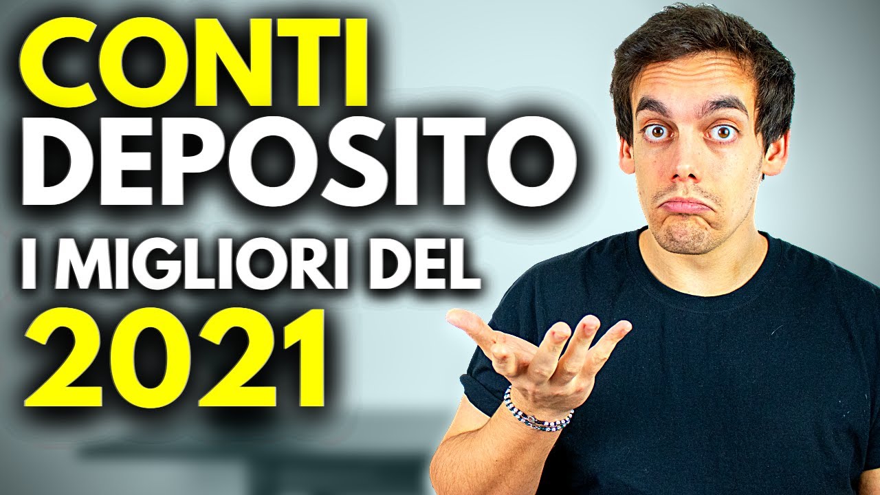 I Migliori CONTI DEPOSITO nel 2021! Come Trovarli?