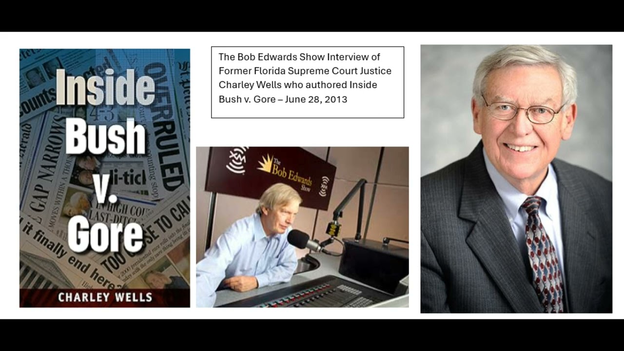 Bob Edwards Interview of former Florida Supreme Court Chief Justice Charley Wells, June 2013
