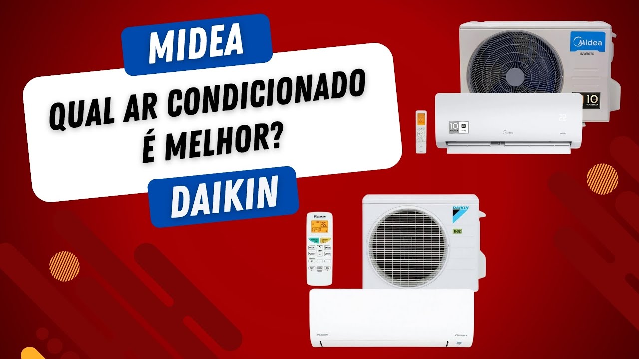 Ar Condicionado Midea X Daikin:  QUAL É O MELHOR?