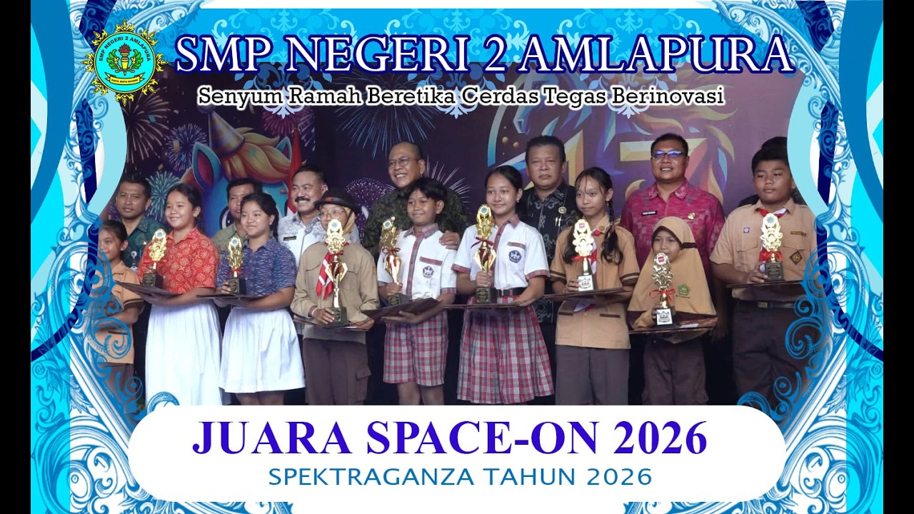 SMP NEGERI 2 AMLAPURA : Juara Lomba SPACE-ON Tahun 2026