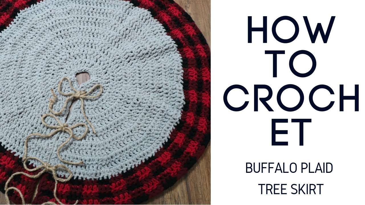 Crochet Buffalo Plaid Tree Skirt Tutorial