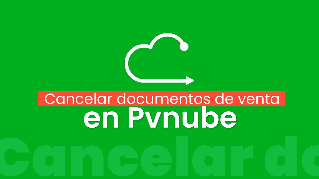 Cancelar documentos en Pvnube