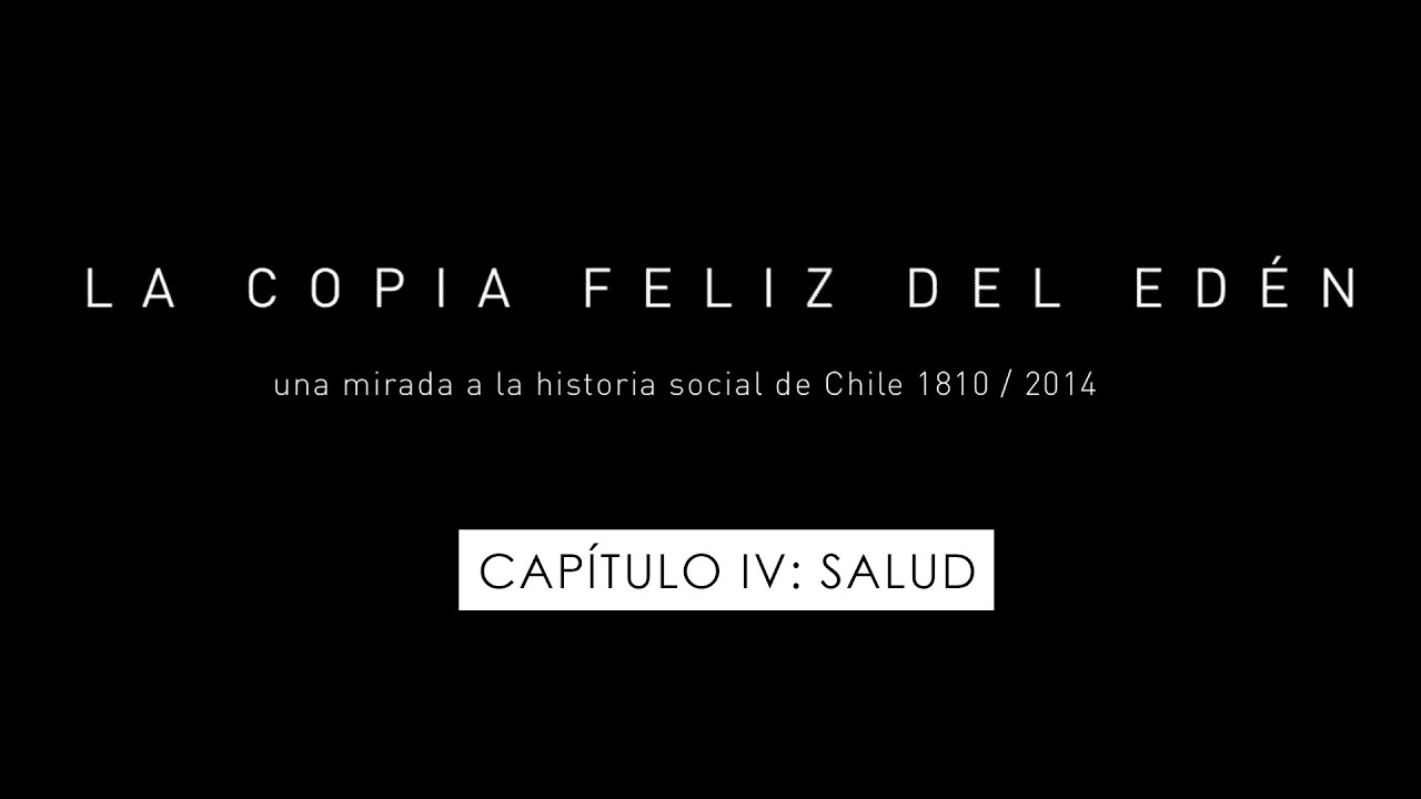 La copia feliz del Edén - Capítulo IV: Salud