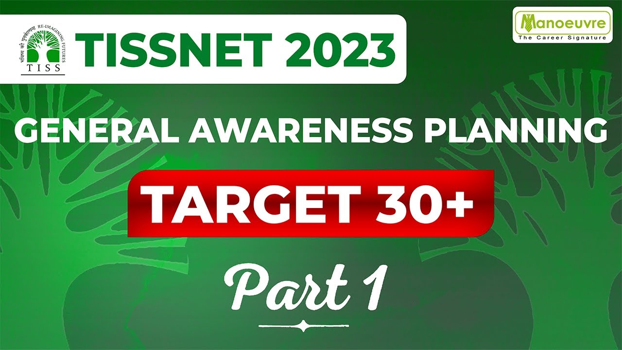 TISSNET 2023 - General Awareness Planning | Target 30+ | Part 1