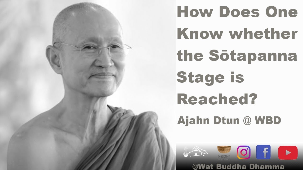 Q/A:How Does One Know whether the Sōtapanna Stage is Reached? | Ajahn Dtun