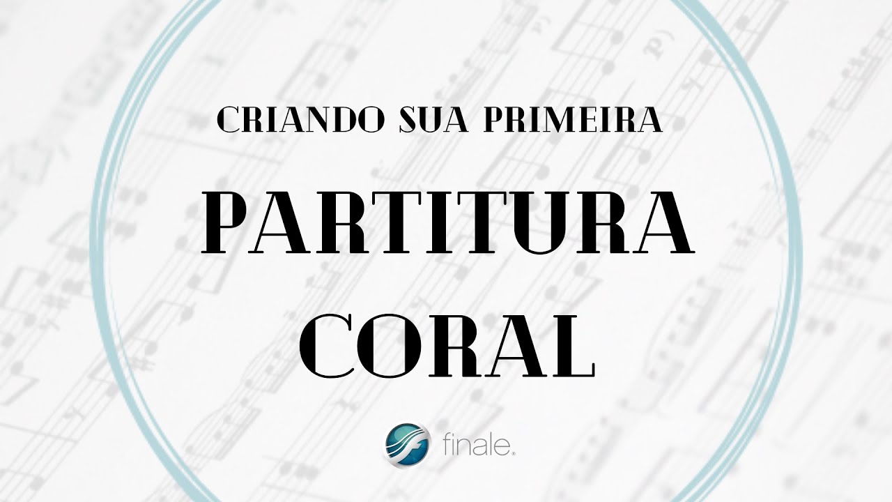 Finale para Todos - Primeira partitura para Coral