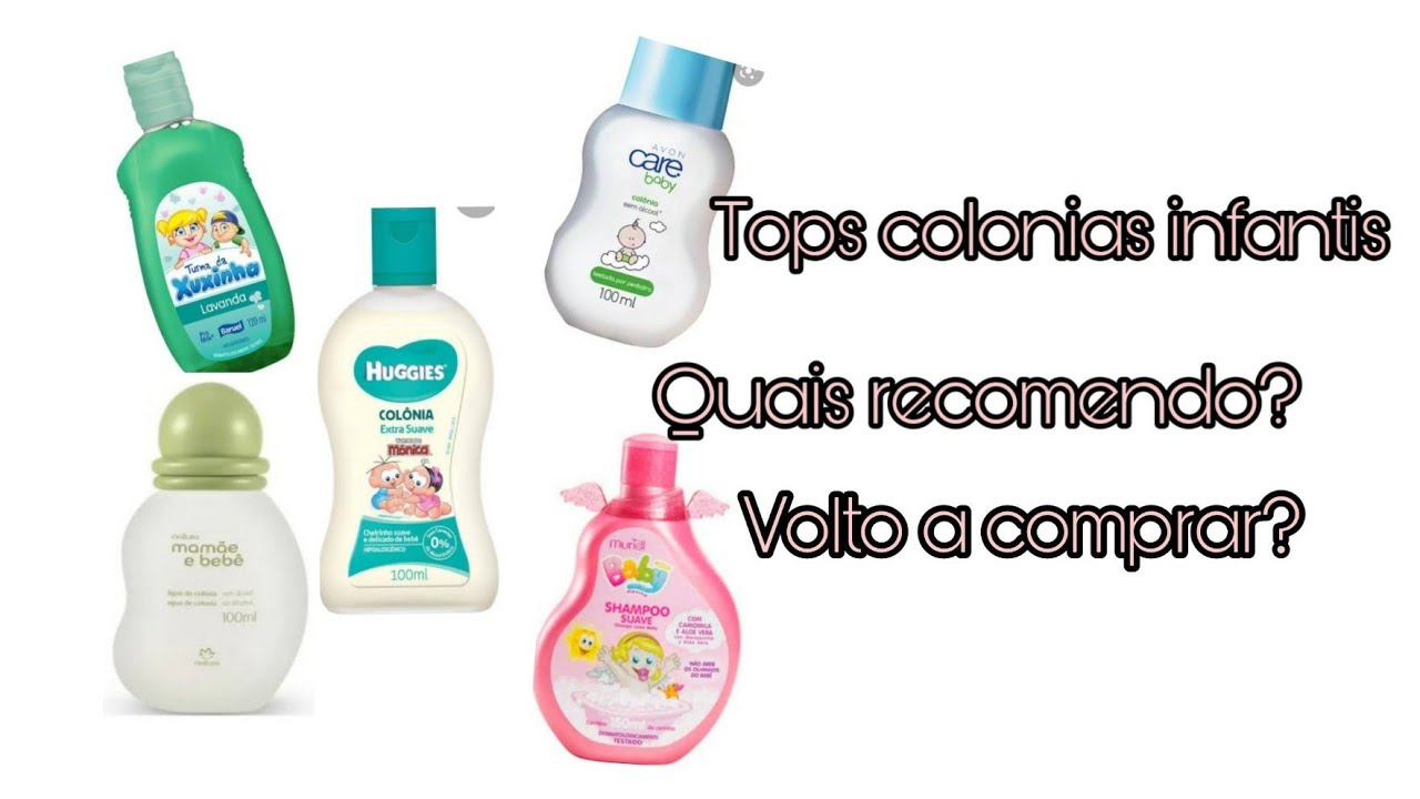 MELHORES COLÔNIAS DE BEBÊ QUAL INDICO? VOLTO A COMPRA?