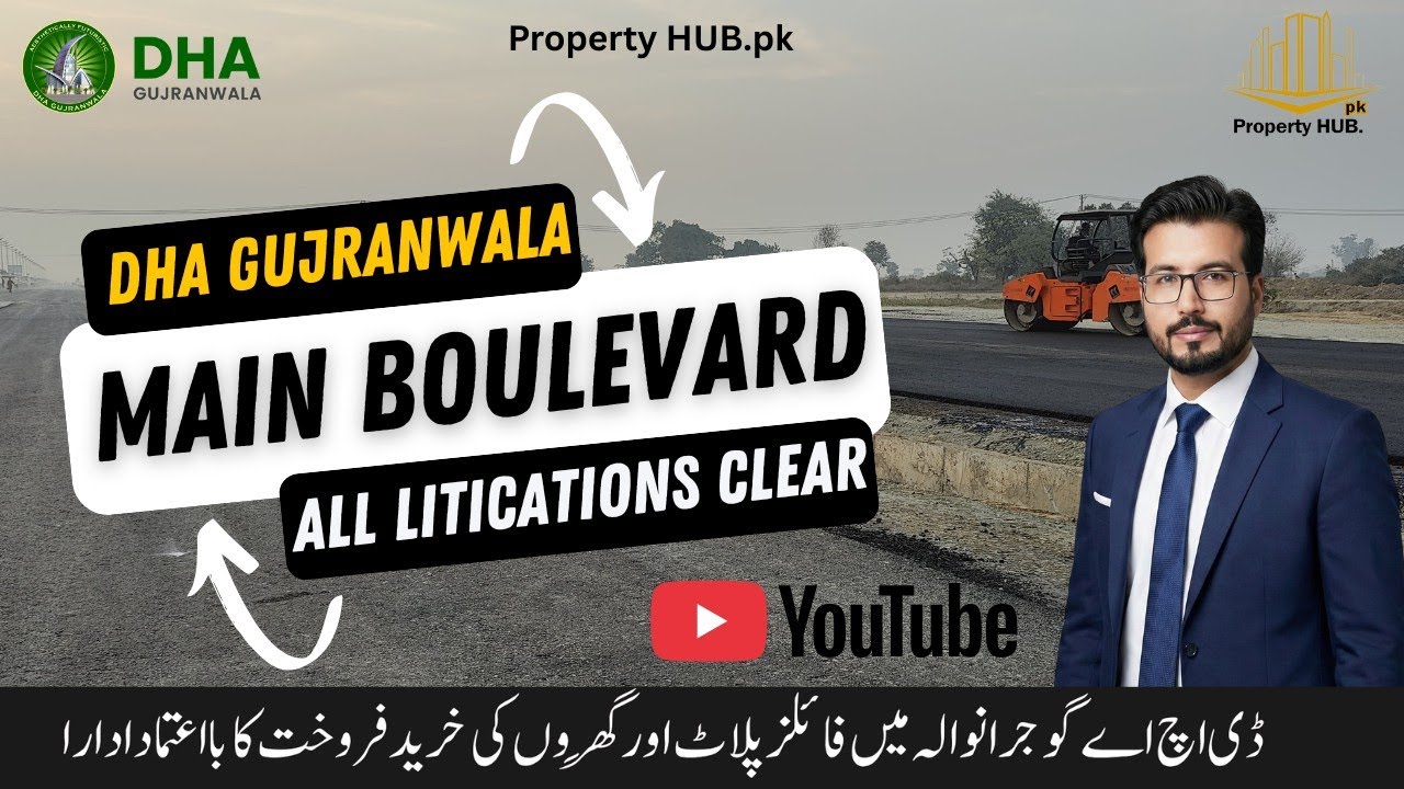 DHA Gujranwala Main Boulevard All Litications clear. Property HUB.pk