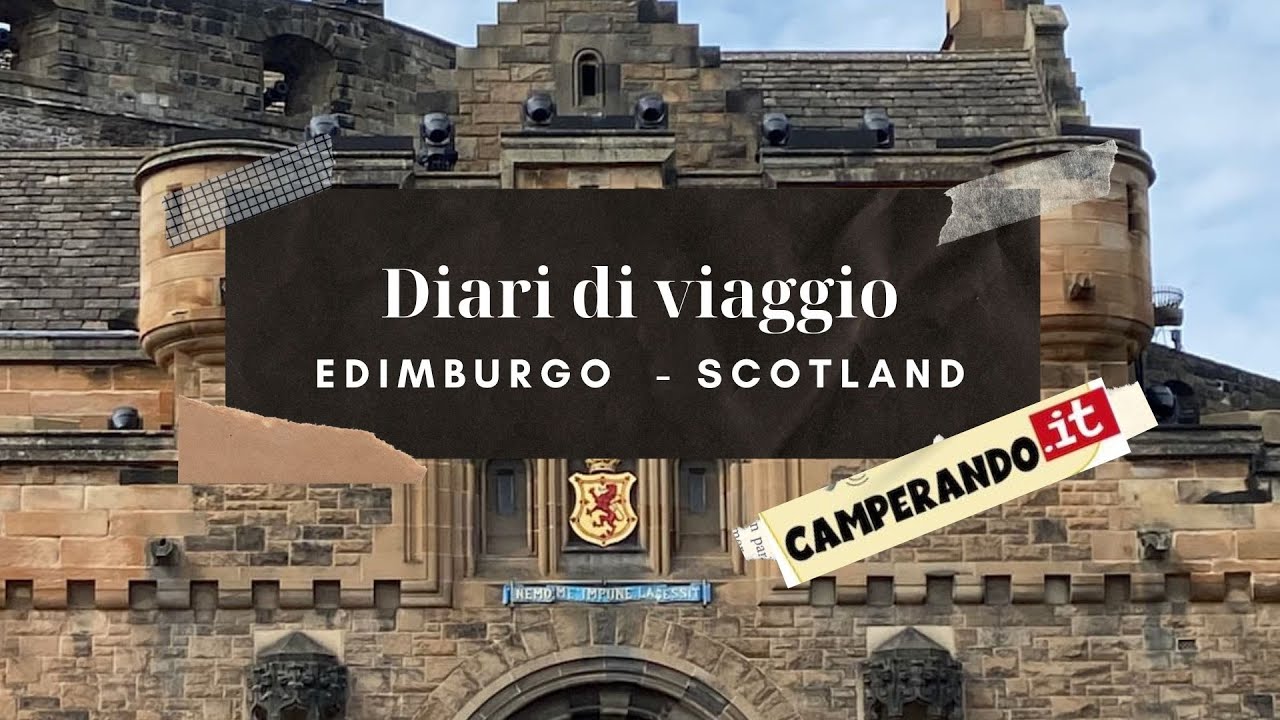 Edimburgo, diari di viaggio - Camperando