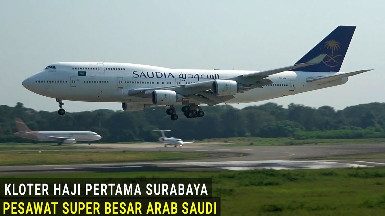 Kloter Haji Pertama, Pesawat Super Besar Arab Saudi Landing dan Take Off Bandara Soekarno-Hatta 2022