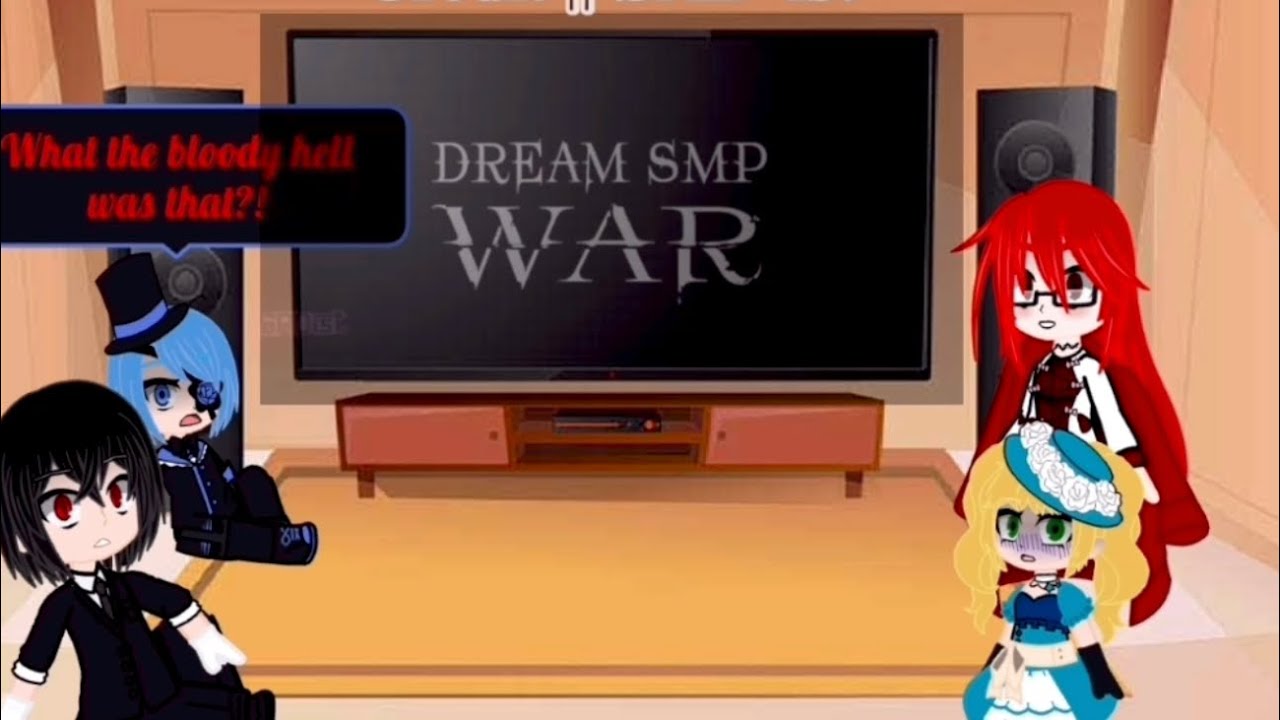 Black Butler + ?? Reacts To DreamSMP 1/3 || As Promised!! || Enjoy Everyone!!
