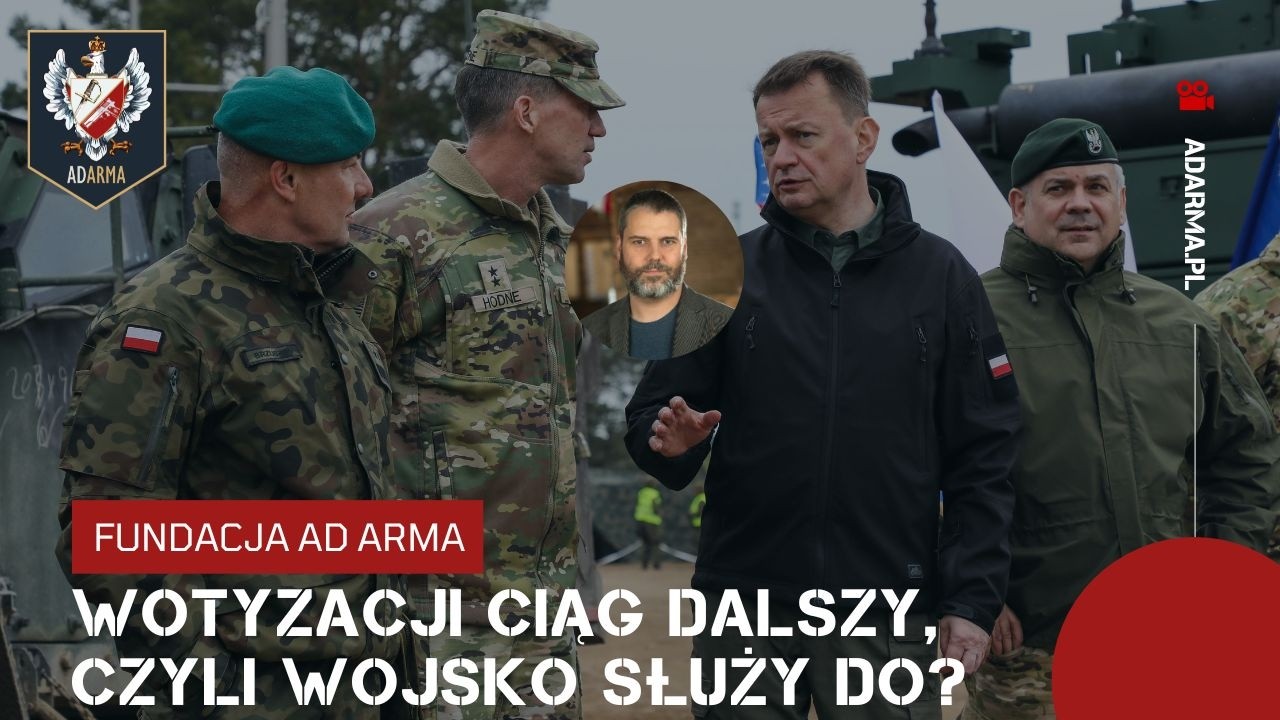 Wotyzacji ciąg dalszy, czyli wojsko służy do?