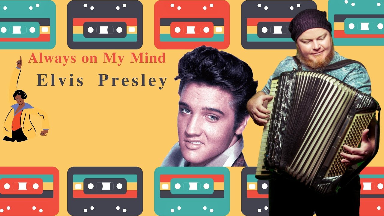 Always on My Mind - Elvis Presley - Sanfoneiro Vermelho
