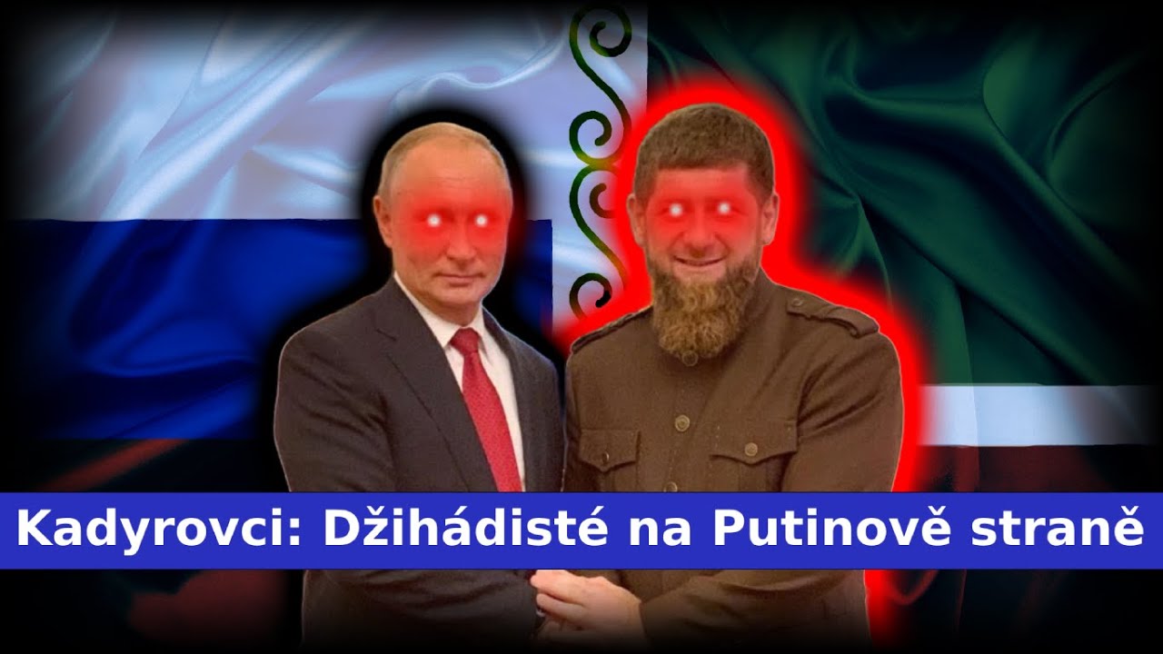 KADYROVCI: Kdo jsou Džihádisté na PUTINOVĚ straně?