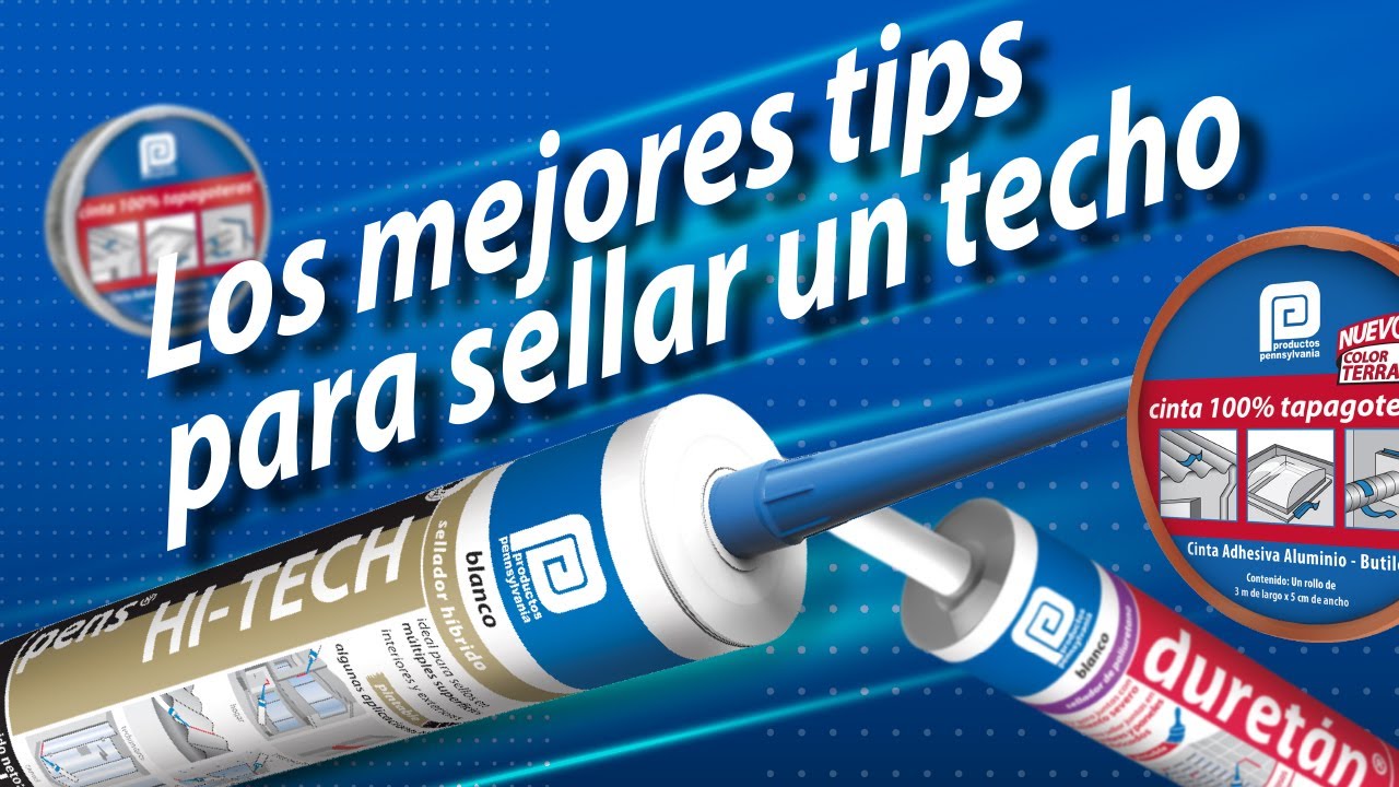 Los mejores tips para sellar un techo | como sellar un techo de lámina