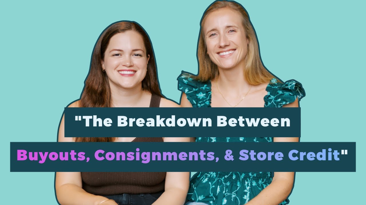 The Resale Stack | Ep. 7: The Breakdown Between Buyouts, Consignments, & Store Credit