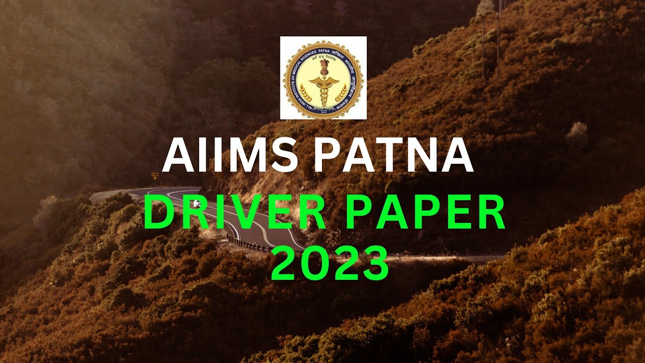 AIIMS PATNA DRIVER PAPER 2023 (DRIVER GRADE - 03) @Maina study IQ gk