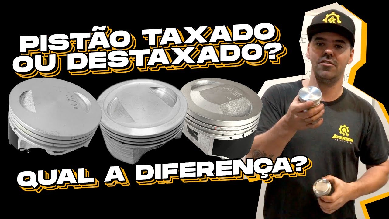 Aprende de uma vez a diferença entre pistão taxado e destaxado - Jeferson Preparações