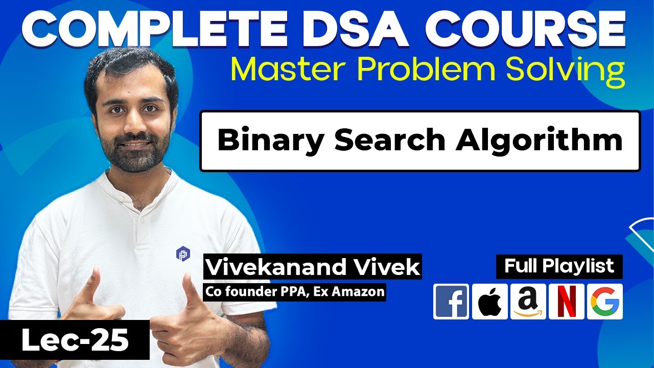Binary Search Algorithm(Theory + Code) | Complete DSA Course | Lec-25