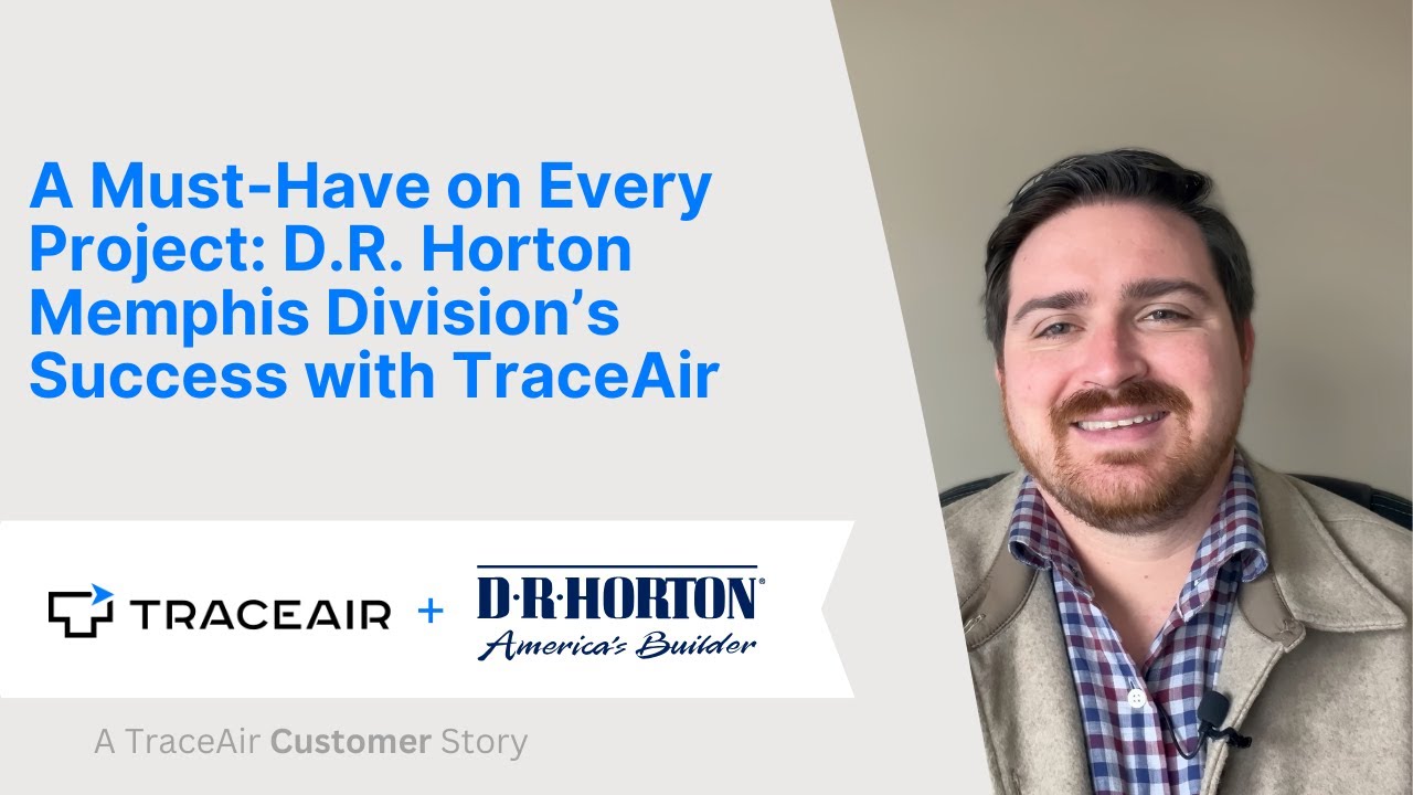 D.R. Horton + TraceAir | Brandon Byrd Testimonial