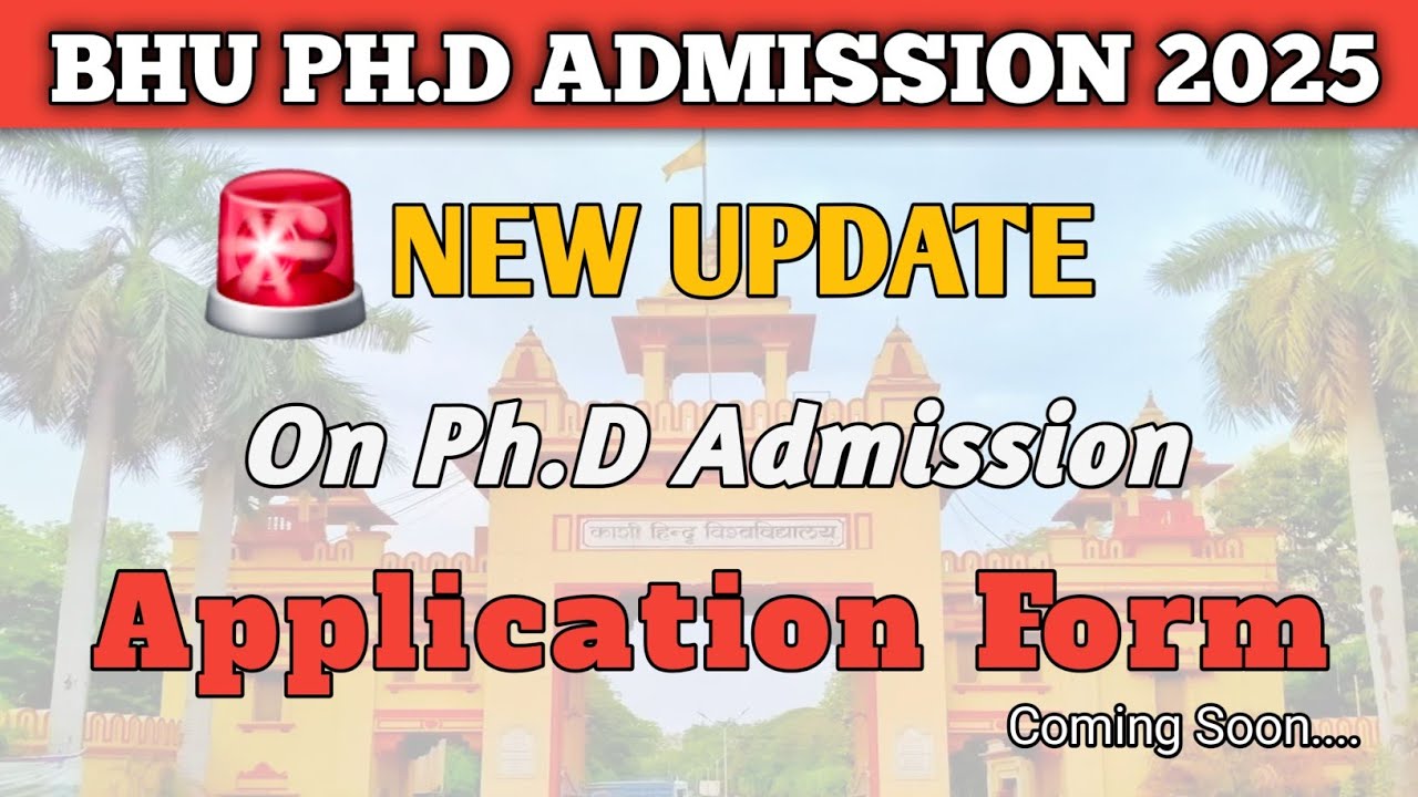 🚨New Update || BHU phd admission 2025 || Kab Ayega Application Form #bhu