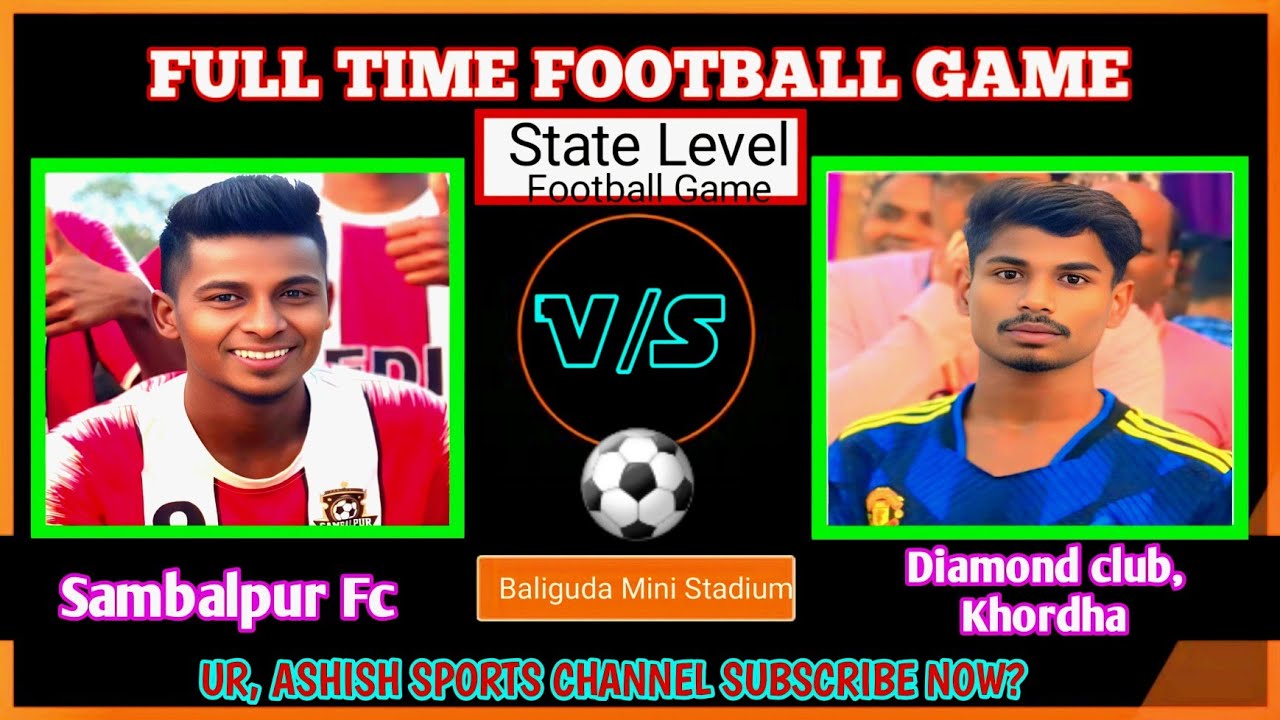 STATE LEVEL FOOTBALL MATCH ||Sambalpur FC 🆚 Diamond FC KHORDHA || 1st League Match Balliguda 
