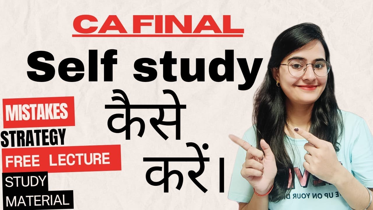 CA Final Self Study, Study Material, Free Lectures, Mistakes, Strategy