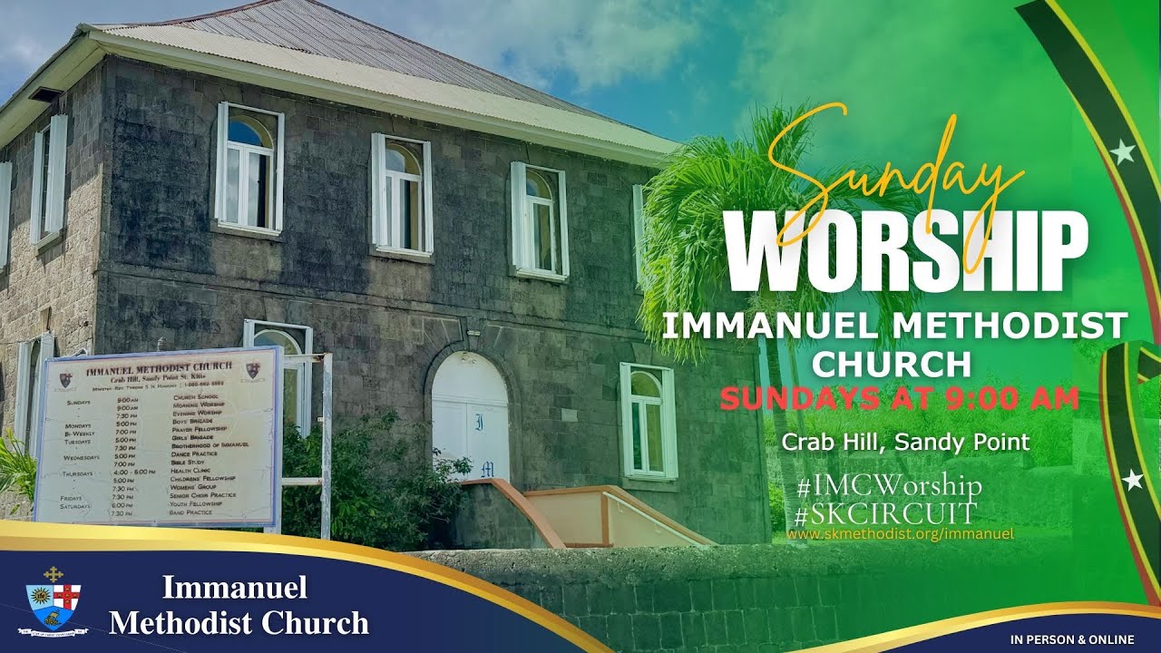 Sunday Worship - LIVE from the IMMANUEL METHODIST CHURCH, St. Kitts - September 14th, 2025