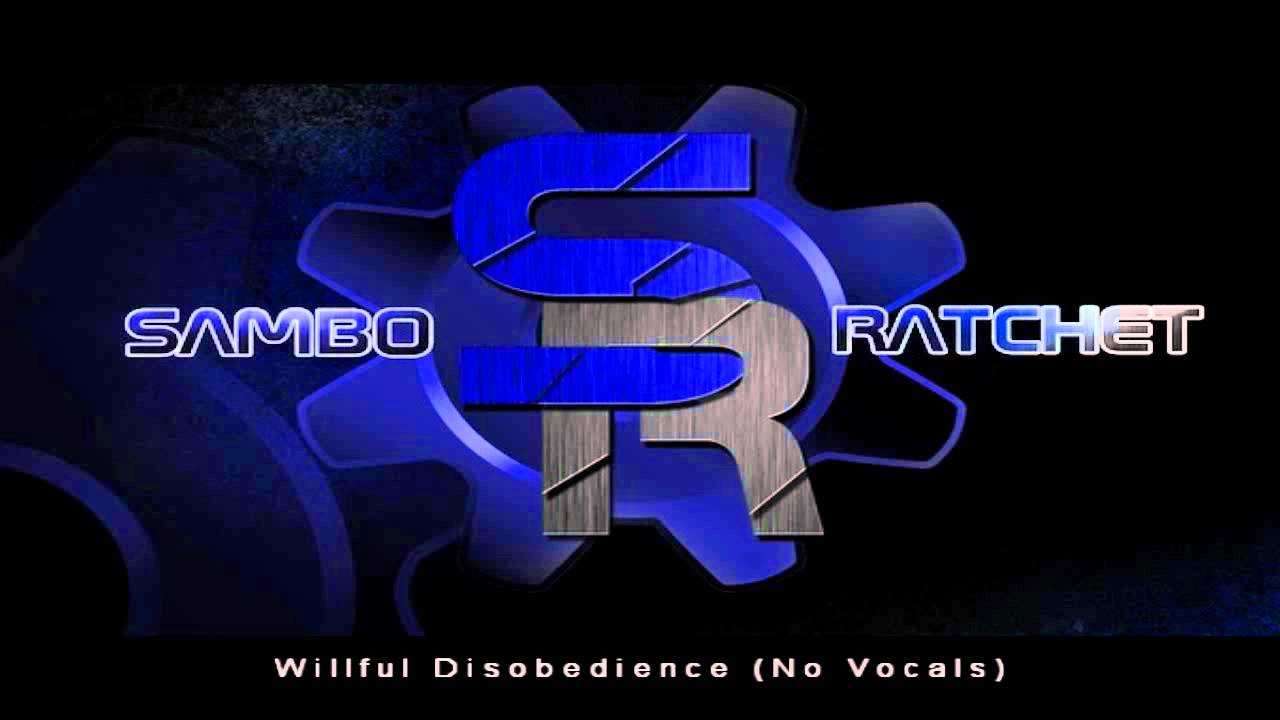 Willful Disobedience (No Vocals) - SamboRatchet [Free Download]