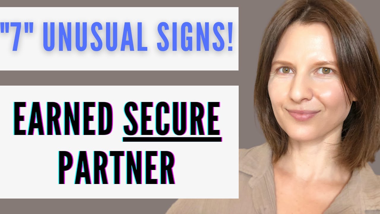 Earned Secure Attachment | 7 Unusual Signs They're Secure!