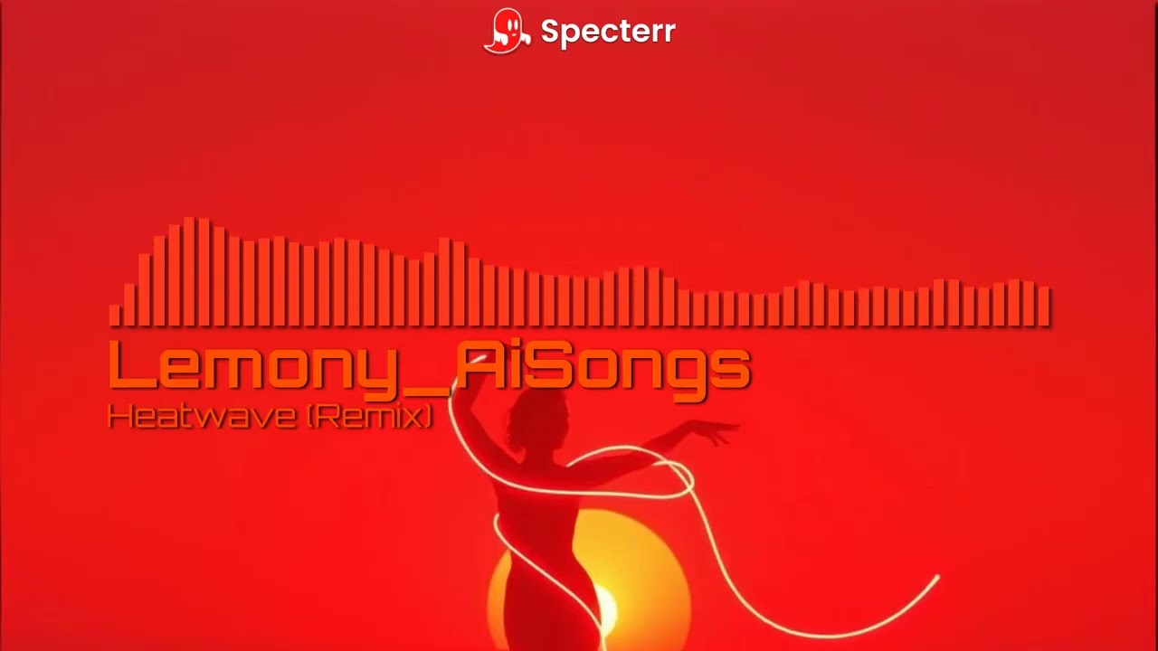 Heatwave (Remix) (Lyrics in the Desc)