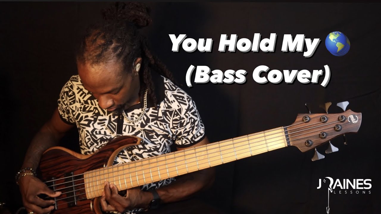 Justin Raines-YOU HOLD MY WORLD (bass cover)-Israel Houghton