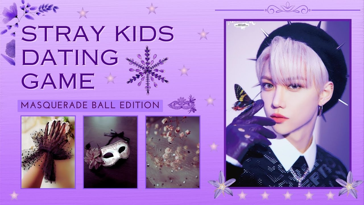 STRAY KIDS DATING GAME [MASQUERADE BALL EDITION]